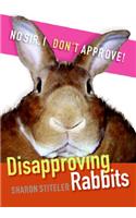 Disapproving Rabbits