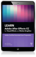 Learn Adobe After Effects CC for Visual Effects and Motion Graphics: (Adobe Certified Associate (ACA))
