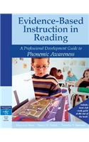 Evidence-Based Instruction in Reading: A Professional Development Guide to Phonemic Awareness