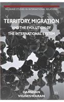 Territory, Migration and the Evolution of the International System
