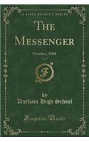 The Messenger, Vol. 5: October, 1908 (Classic Reprint)