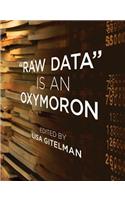 "raw Data" Is an Oxymoron