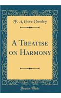 A Treatise on Harmony (Classic Reprint)