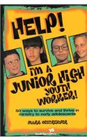 Help! I'm a Junior High Youth Worker!