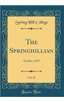 The Springhillian, Vol. 12: October, 1919 (Classic Reprint)