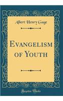 Evangelism of Youth (Classic Reprint)