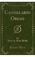 Candelario Obeso (Classic Reprint)