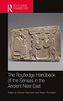 Routledge Handbook of the Senses in the Ancient Near East