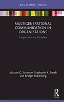 Multigenerational Communication in Organizations