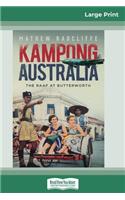 Kampong Australia: The RAAF at Butterworth (16pt Large Print Edition)