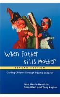 When Father Kills Mother