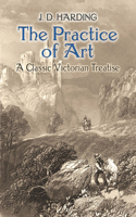 Practice of Art: A Classic Victorian Treatise