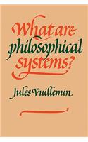 What Are Philosophical Systems?