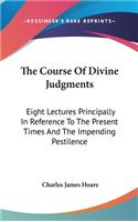 The Course Of Divine Judgments
