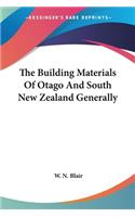 Building Materials Of Otago And South New Zealand Generally