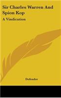 Sir Charles Warren And Spion Kop: A Vindication(English)