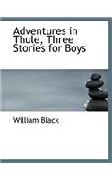 Adventures in Thule, Three Stories for Boys