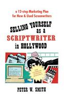 Selling Yourself as a Scriptwriter in Hollywood