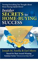 Insider Secrets to Home-Buying Success