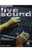 The Basics of Live Sound: Tips, Techniques & Lucky Guesses