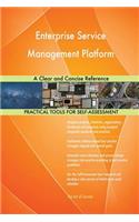 Enterprise Service Management Platform A Clear and Concise Reference