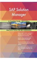 SAP Solution Manager A Complete Guide - 2019 Edition