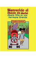 ¡Bienvenido al Mundo de Marie! Ahora, Ella es una Hermana Grande