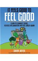 It Feels Good to Feel Good