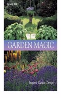 Garden Magic: Inspired Garden Design
