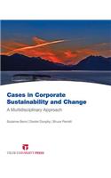 Cases in Corporate Sustainability and Change: A Multidisciplinary Approach