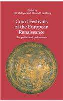 Court Festivals of the European Renaissance