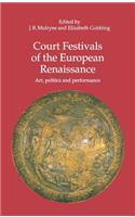 Court Festivals of the European Renaissance