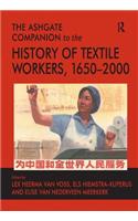 The Ashgate Companion to the History of Textile Workers, 1650–2000