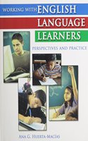 Working With English Language Learners: Perspectives and Practice