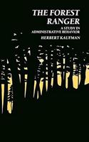 Forest Ranger: A Study in Administrative Behaviour(Resources for the Future)