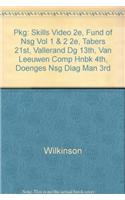 Pkg: Skills Video 2e, Fund of Nsg Vol 1 & 2 2e, Tabers 21st, Vallerand DG 13th, Van Leeuwen Comp Hnbk 4th, Doenges Nsg Diag Man 3rd