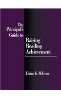 Principal′s Guide to Raising Reading Achievement