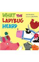 What the Ladybug Heard