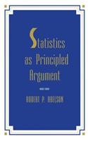 Statistics As Principled Argument