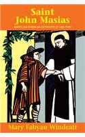 St. John Masias: Marvelous Dominican Gatekeeper of Lima, Peru(Saints Lives)