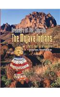 Dreamers of the Colorado the Mojave Indians Part 2, Their Culture and Arts