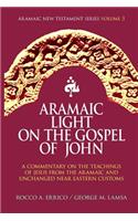 Aramaic Light on the Gospel of John