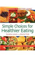 Simple Choices for Healthier Eating