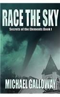 Race the Sky (Secrets of the Elements Book I)