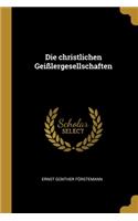 Die christlichen Geißlergesellschaften