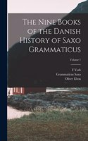 Nine Books of the Danish History of Saxo Grammaticus; Volume 1
