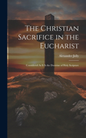 Christian Sacrifice in the Eucharist