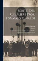 Scritti Del Cavaliere Prof. Tommaso Minardi