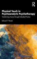 Physical Touch in Psychoanalytic Psychotherapy