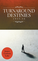 Turnaround Destinies 1933-34